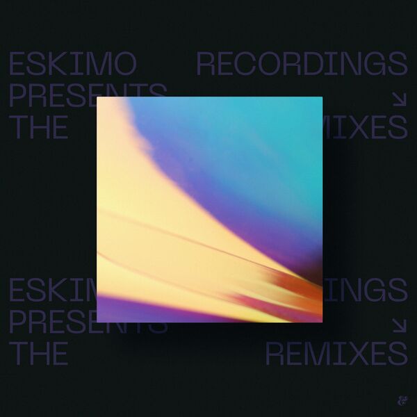 VA - Eskimo Recordings presents The Remixes - Chapter III / Eskimo Recordings