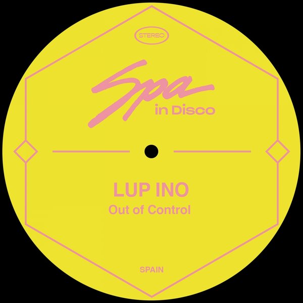 Lup Ino - Out of Control / Spa In Disco
