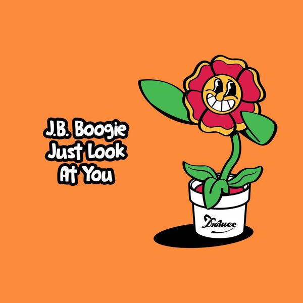 J.B. Boogie - Just Look At You / Duchesse