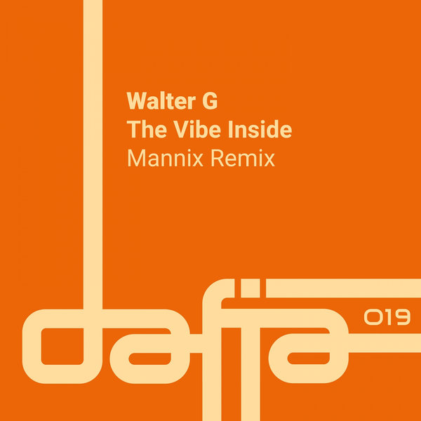 Walter G - The Vibe Inside / Dafia Records