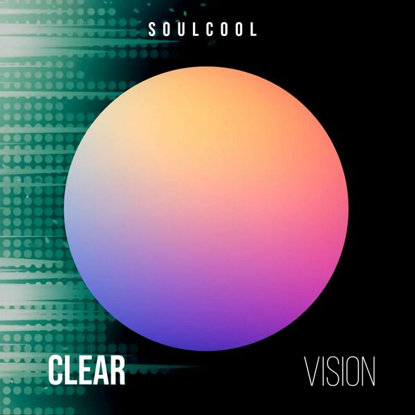 Soulcool - Clear Vision / Independent
