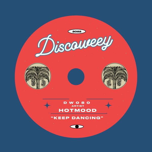 Hotmood - Keep Dancing / Discoweey