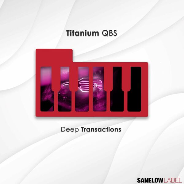 Titanium QBS - Deep Transactions / Sanelow Label