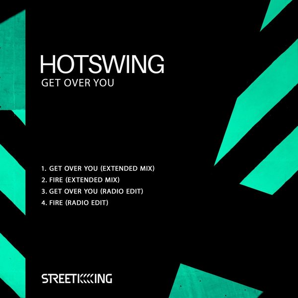 Hotswing - Get Over You / Street King