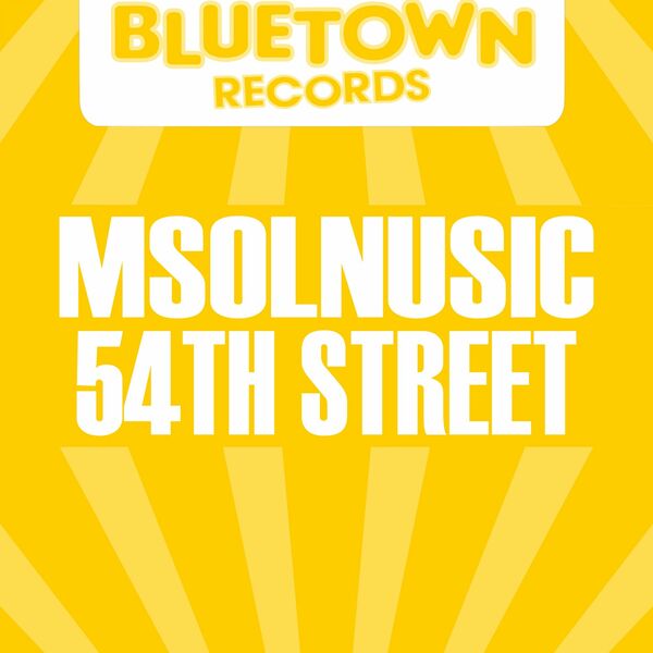 Msolnusic - 54th Street / Blue Town Records