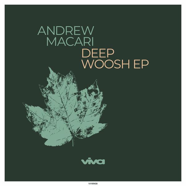 Andrew Macari - Deep Woosh / Viva Recordings
