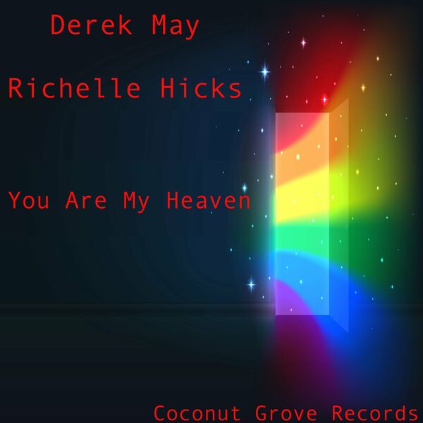 Derek May & Richelle Hicks - You Are My Heaven / Coconut Grove records