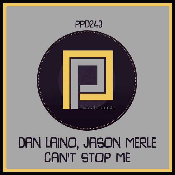 Dan Laino & Jason Merle - Cant Stop / Plastik People Digital