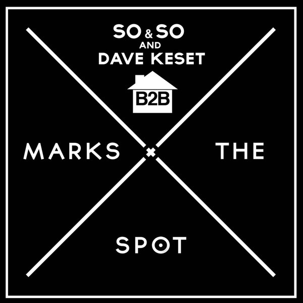 So & So, Dave Keset - B2B / Music Marks The Spot