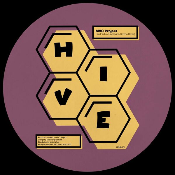 MVC Project - Hard To Love (Acapulco Combo Remix) / Hive Label