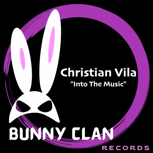 Christian Vila - Into the Music / Bunny Clan