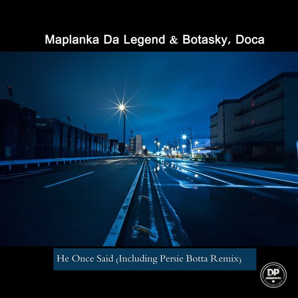 Maplanka Da Legend, Botasky, Doca - He Once Said / Deephonix