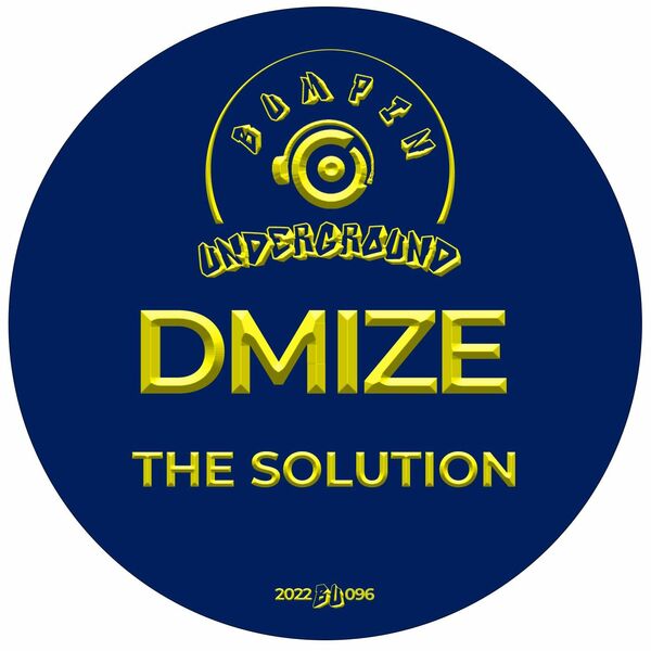 DMize - The Solution / Bumpin Underground Records