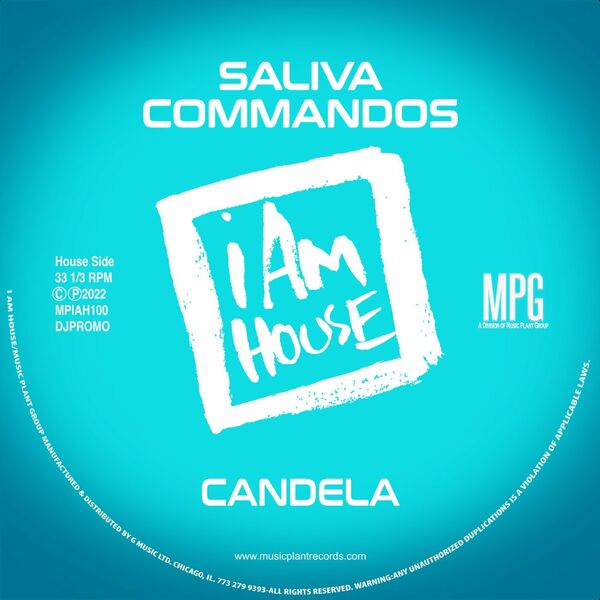 Saliva Commandos - Candela / I Am House (Music Plant Group)