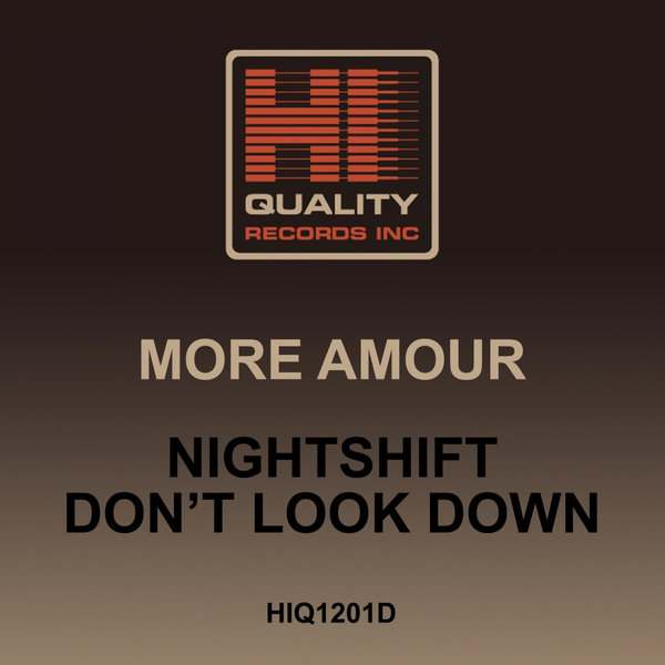 More Amour - Nightshift / Don't Look Down / Hi Quality Records Inc