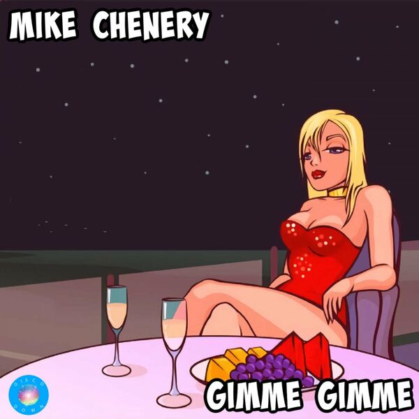 Mike Chenery - Gimme Gimme / Disco Down
