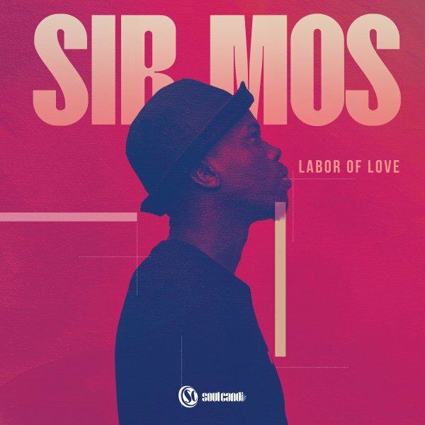 Sir Mos - Labor of Love / Soul Candi Records