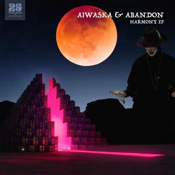 AIWASKA & Abandon - Harmony / Bar 25 Music