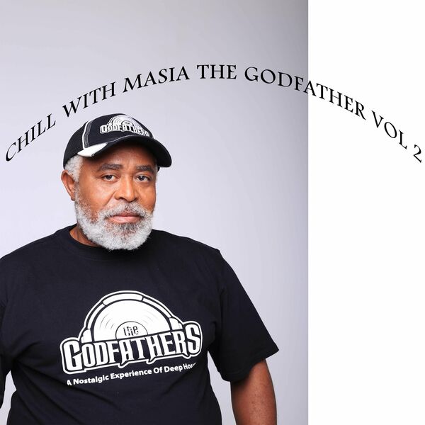 The Godfathers Of Deep House SA - Chill with Masia the Godfather, Vol. 2 / Your Deep Is Not My Deep