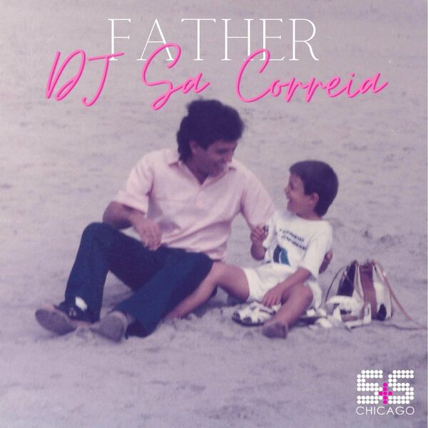 Dj Sa Correia - Father / S&S Records