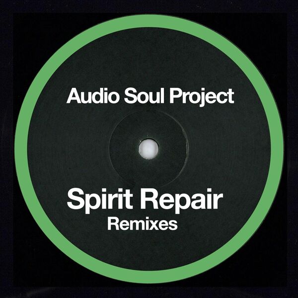 Audio Soul Project - Spirit Repair Remixes / Fresh Meat Records
