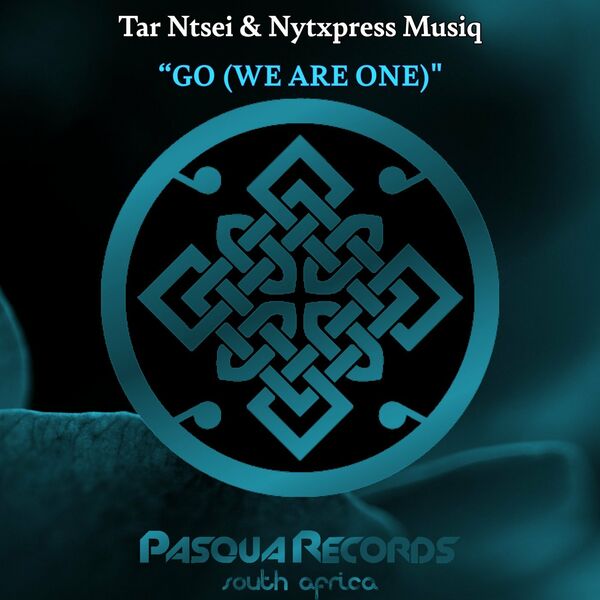 Tar Ntsei, NytXpress Musiq - Go (We Are One) / Pasqua Records S.A
