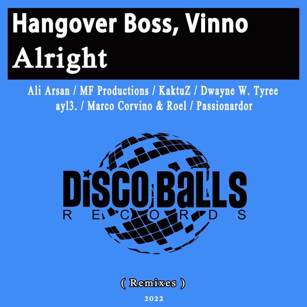 Hangover Boss & Vinno - Alright (Remixes) / Disco Balls Records