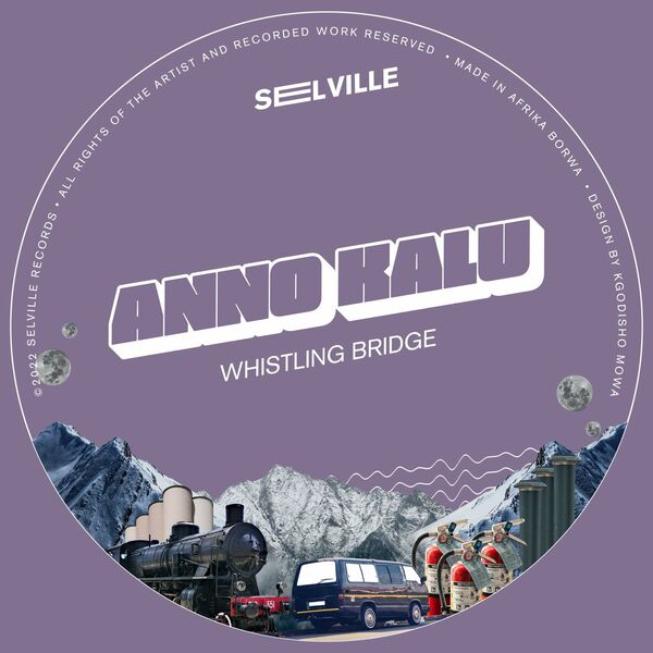 Anno Kalu - Whistling Bridge / Selville Records