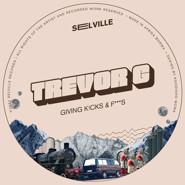 Trevor G - Giving K!cks & F***s / Selville Records