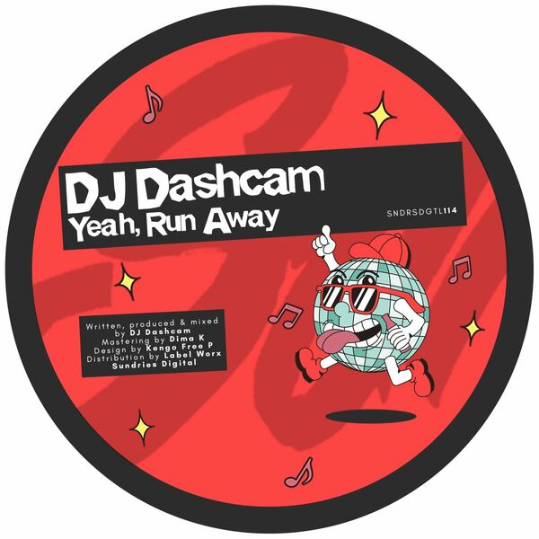 DJ Dashcam - Yeah, Run Away / Sundries Digital
