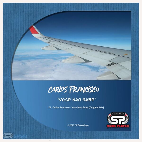 Carlos Francisco - Voce Nao Sabe / SP Recordings