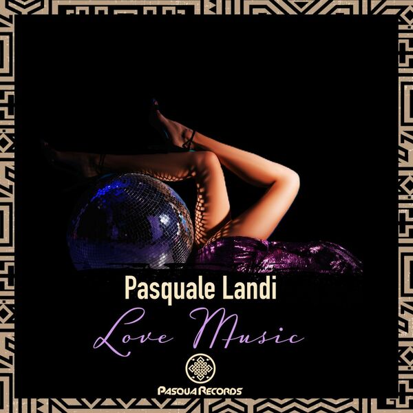 Pasquale Landi - Love Music / Pasqua Records