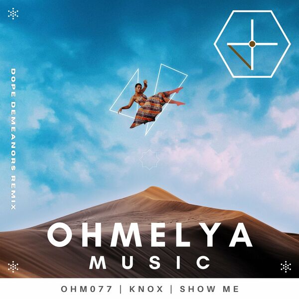 Knox - Show Me / Ohmelya Music