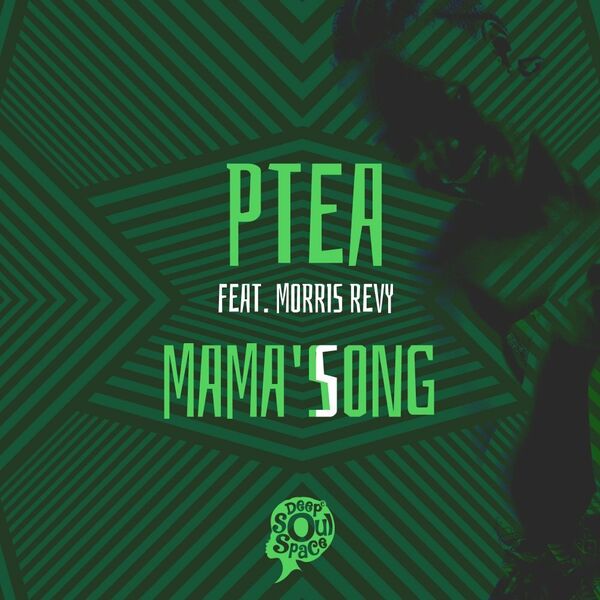 PTea ft Morris Revy - Mama's Song / Deep Soul Space