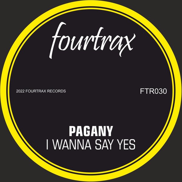 Pagany - I Wanna Say Yes / Four Trax