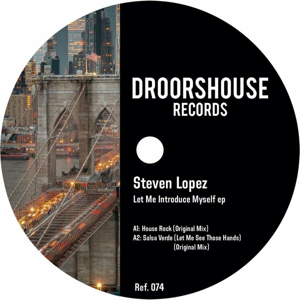 Steven Lopez - Let Me Introduce Myself ep / droorshouse records