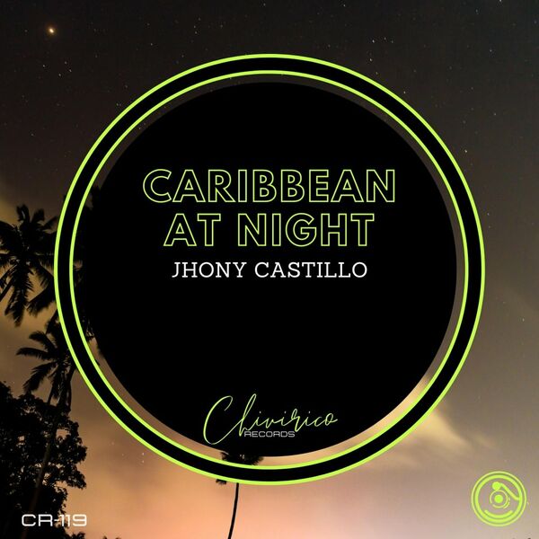 Jhony Castillo - Caribbean At Night / Chivirico Records