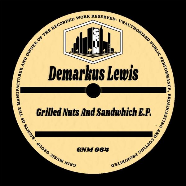 Demarkus Lewis - Grilled Nuts and Sandwhich / Grin Music