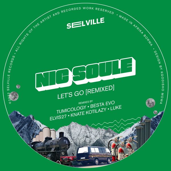 Nic Soulé - Let's Go [Remixed] / Selville Records