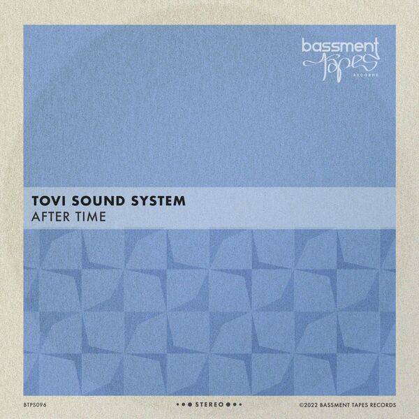 Tovi Sound System - After Time / Bassment Tapes