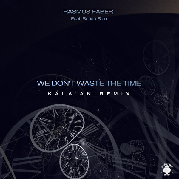 Rasmus Faber Feat. Renae Rain - We Don't Waste The Time / Moon Rocket Music