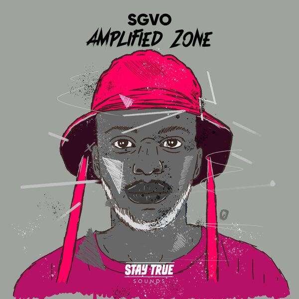 SGVO - Amplified Zone / Stay True Sounds