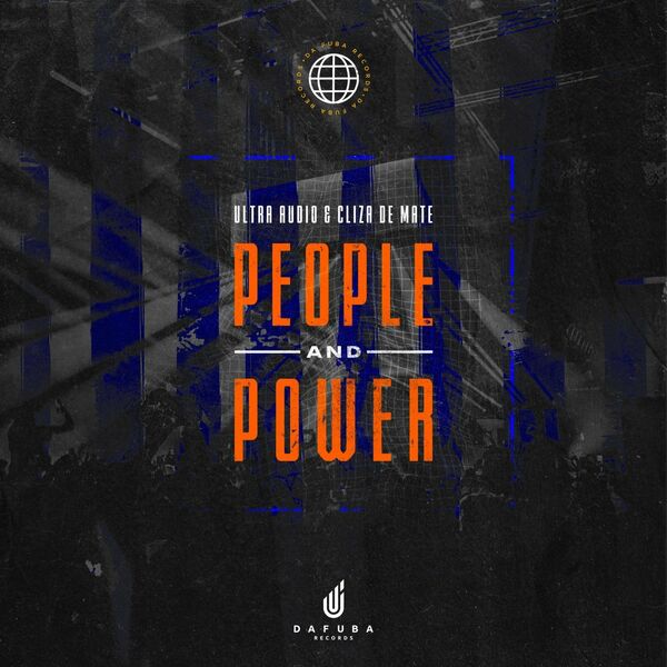 Ultra Audio & Cliza De Mate - People and Power / Da Fuba Records