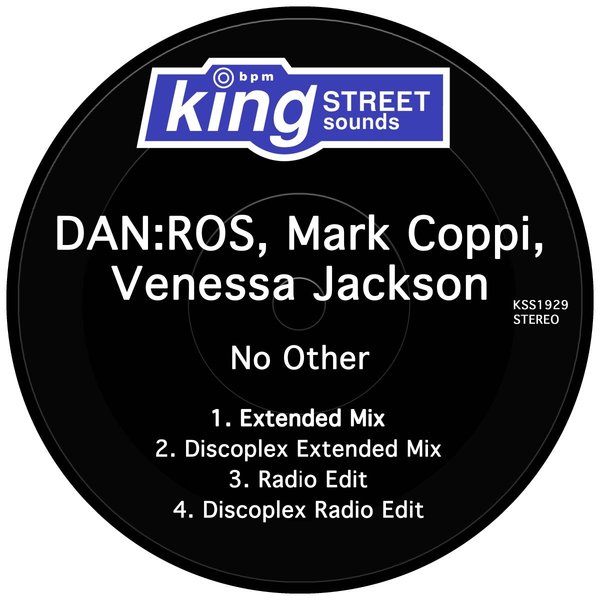 DAN:ROS, Mark Coppi, Venessa Jackson - No Other / King Street Sounds
