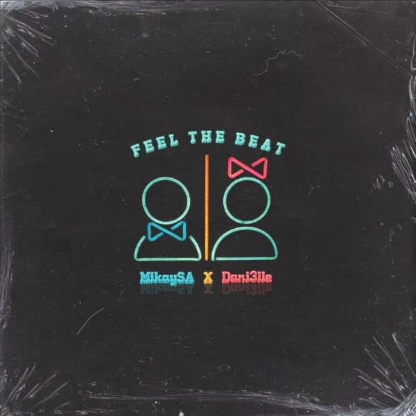 MikaySA feat. Dani3lle - Feel The Beat (Original Mix) / HausKulcha Records