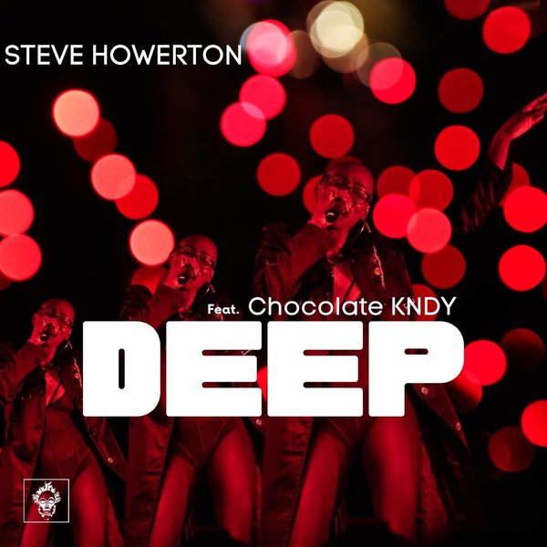Steve Howerton feat. Chocolate KNDY - Deep / Merecumbe Recordings