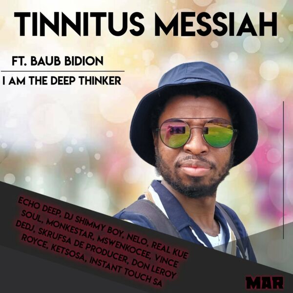 Tinnitus Messiah ft Baub Bidon - I Am The Deep Thinker (Remixes) / Messiah Africa Records
