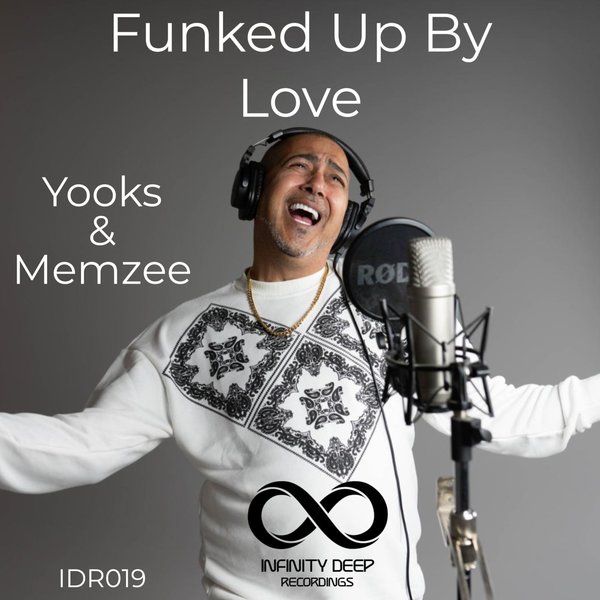 Yooks - Funked Up By Love / INFINITY DEEP RECORDINGS