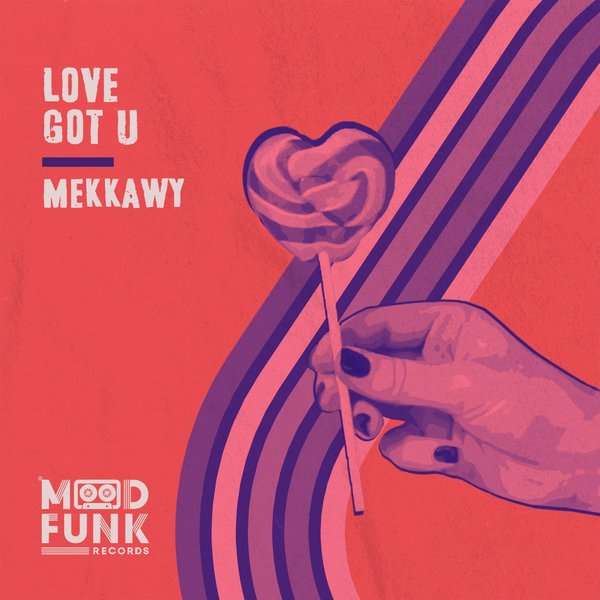 Mekkawy - Love Got U / Mood Funk Records