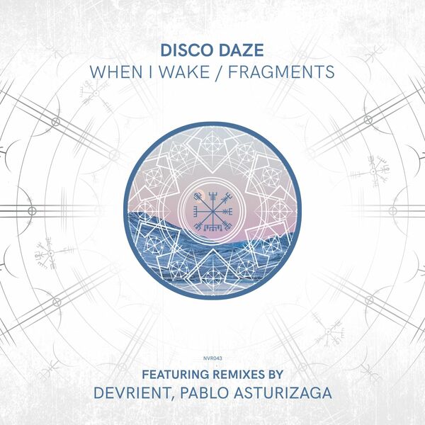 Disco Daze - When I Wake / Fragments / Nordic Voyage Recordings